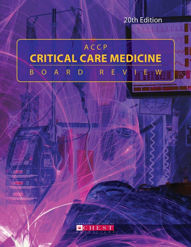 健康・医学 Critical Care Examination and Board Revi Critical Care Medicine Review: 1000 Questions and Answers